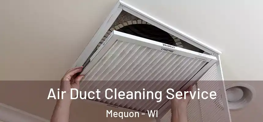  Air Duct Cleaning Service Mequon - WI