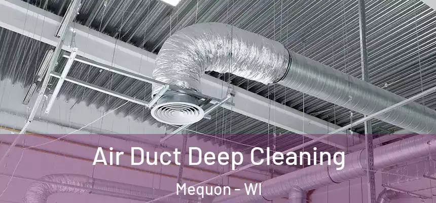  Air Duct Deep Cleaning Mequon - WI