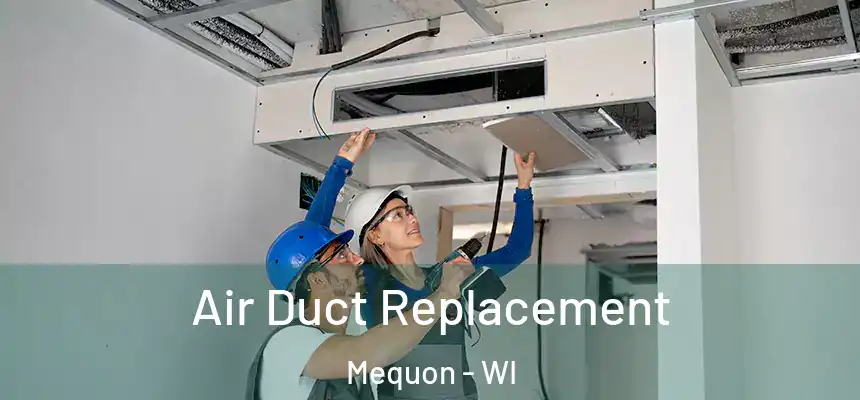  Air Duct Replacement Mequon - WI