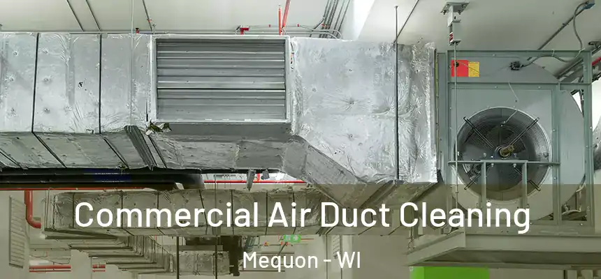  Commercial Air Duct Cleaning Mequon - WI