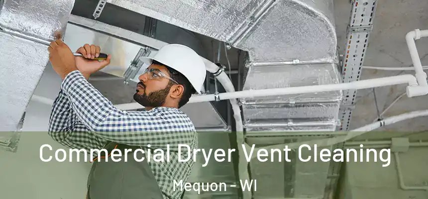  Commercial Dryer Vent Cleaning Mequon - WI