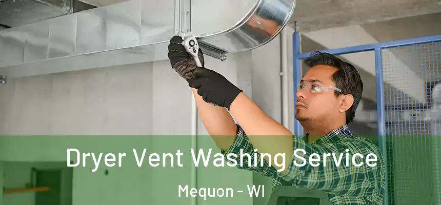  Dryer Vent Washing Service Mequon - WI