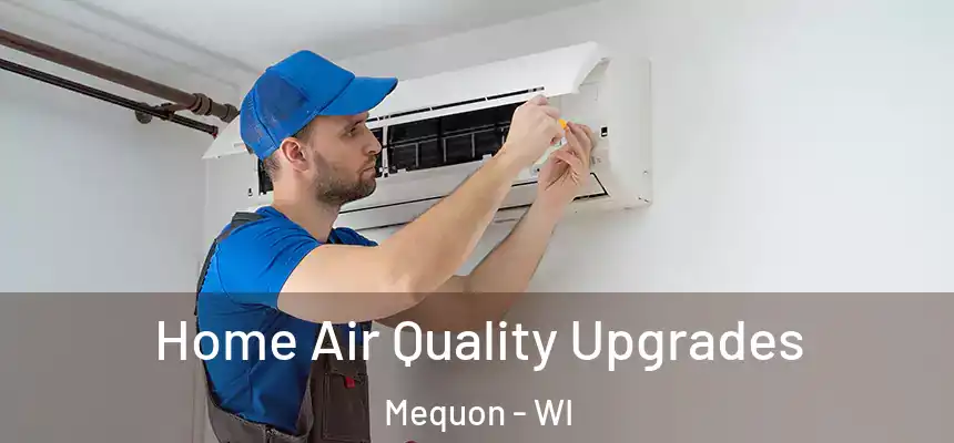  Home Air Quality Upgrades Mequon - WI