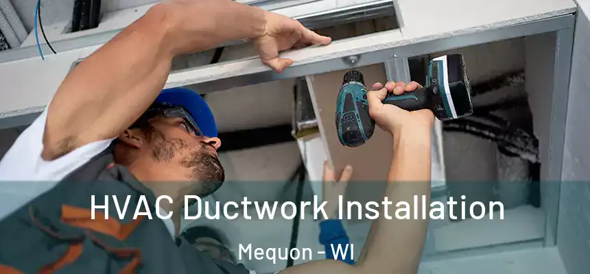  HVAC Ductwork Installation Mequon - WI