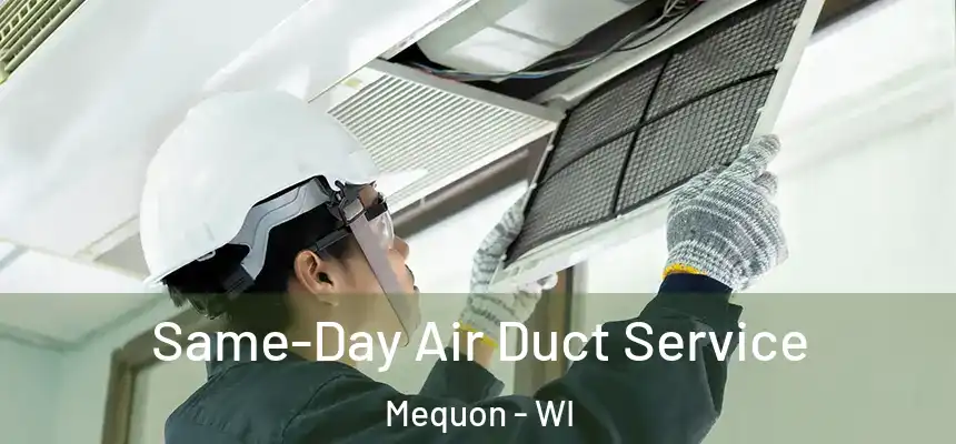  Same-Day Air Duct Service Mequon - WI